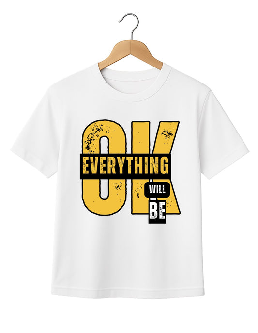 EVERYTHING WILL BE OK